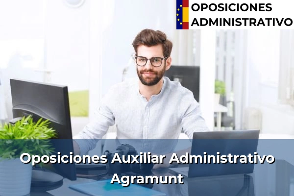 Oposiciones Auxiliar Administrativo en Taradell 31 Oposiciones Auxiliar Administrativo en Agramunt