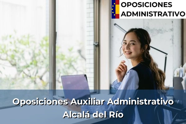 Oposiciones Auxiliar Administrativo en Atarfe 39 Oposiciones Auxiliar Administrativo en Alcalá del Río