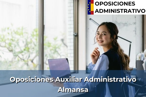 Oposiciones Auxiliar Administrativo en Quintanar de la Orden 33 Oposiciones Auxiliar Administrativo en Almansa