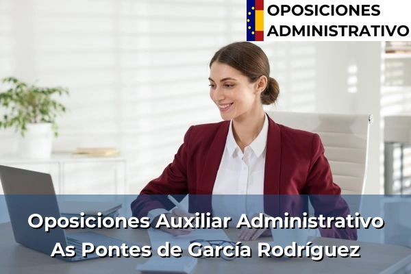 Oposiciones Auxiliar Administrativo en Afos 64 Oposiciones Auxiliar Administrativo en As Pontes de García Rodríguez