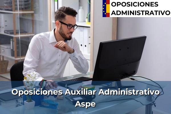 Oposiciones Auxiliar Administrativo en Aspe