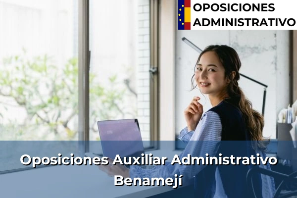 Oposiciones Auxiliar Administrativo en Atarfe 79 Oposiciones Auxiliar Administrativo en Benamejí