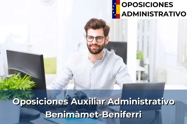 Oposiciones Auxiliar Administrativo en Benimàmet-Beniferri
