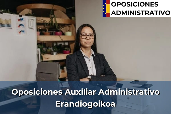 Oposiciones Auxiliar Administrativo en Zegama 72 Oposiciones Auxiliar Administrativo en Erandiogoikoa