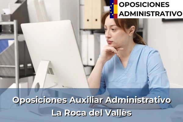 Oposiciones Auxiliar Administrativo en Taradell 120 Oposiciones Auxiliar Administrativo en La Roca del Vallès