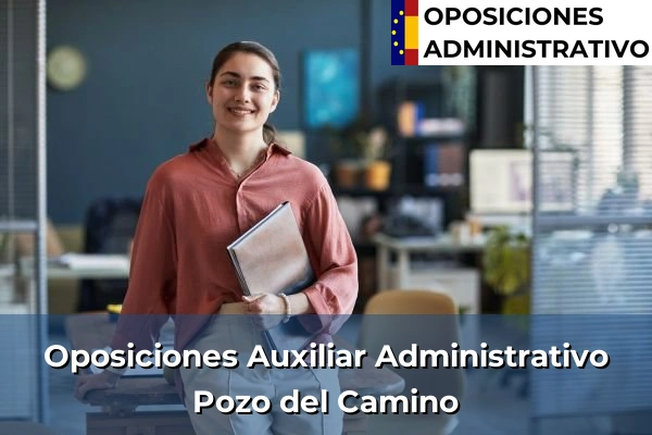 Oposiciones Auxiliar Administrativo en Pozo del Camino
