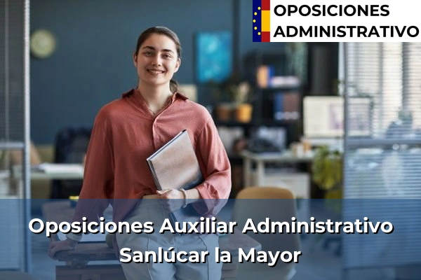 Oposiciones Auxiliar Administrativo en Sanlúcar la Mayor