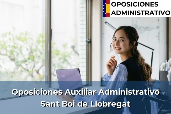 Oposiciones Auxiliar Administrativo en Taradell 182 Oposiciones Auxiliar Administrativo en Sant Boi de Llobregat