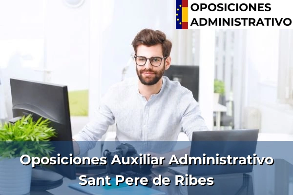 Oposiciones Auxiliar Administrativo en Taradell 201 Oposiciones Auxiliar Administrativo en Sant Pere de Ribes