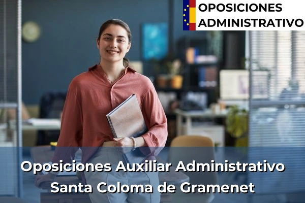 Oposiciones Auxiliar Administrativo en Taradell 211 Oposiciones Auxiliar Administrativo en Santa Coloma de Gramenet
