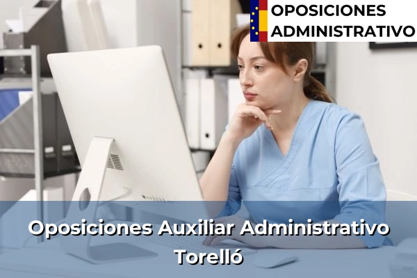 Oposiciones Auxiliar Administrativo en Taradell 229 Oposiciones Auxiliar Administrativo en Torelló