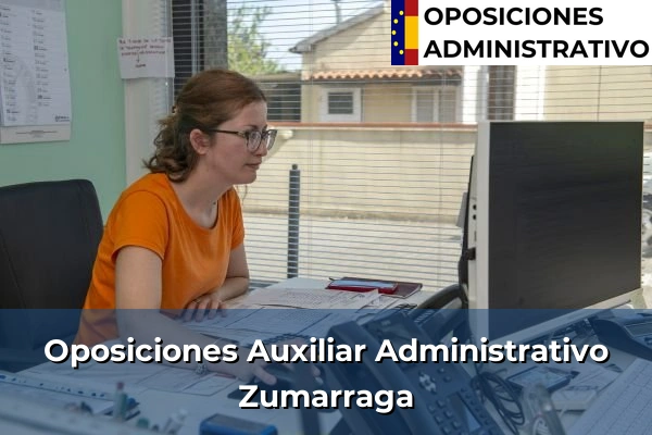 Oposiciones Auxiliar Administrativo en Zegama 153 Oposiciones Auxiliar Administrativo en Zumarraga